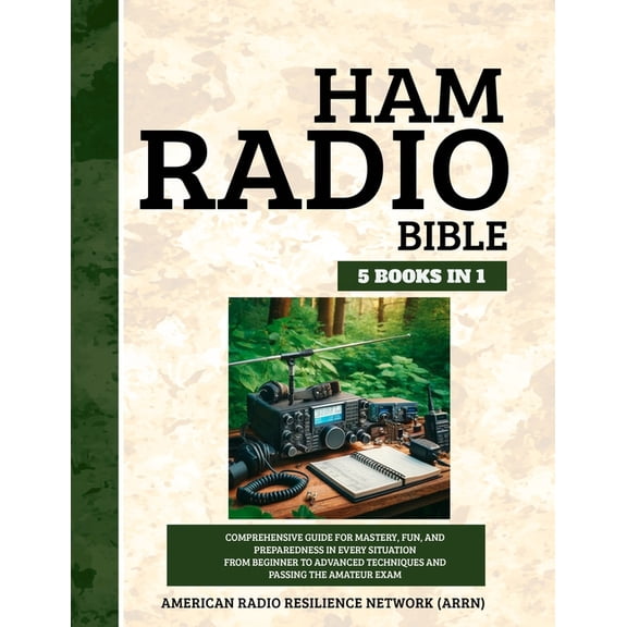 Ham Radio Bible 5 Books in 1: Comprehensive Guide for Mastery, Fun, and Preparedness in Every Situation From Beginner to, (Paperback)