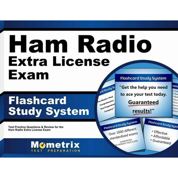 Ham Radio Extra License Exam Flashcard Study System : Ham Radio Test Practice Questions and Review for the Ham Radio Extra Class License Exam