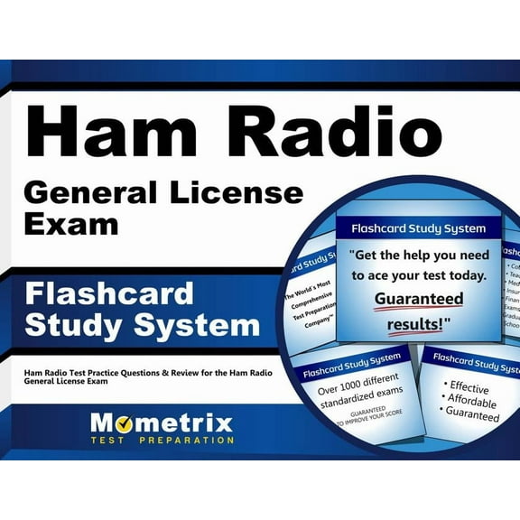 Ham Radio General License Exam Flashcard Study System: Ham Radio Test Practice Questions & Review for the Ham Radio General License Exam