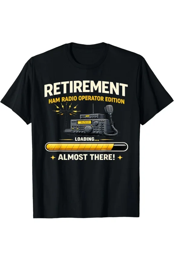 Ham Radio Operator Almost Retired Graphic T-shirt