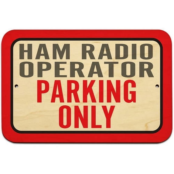 Ham Radio Operator Parking Only Sign