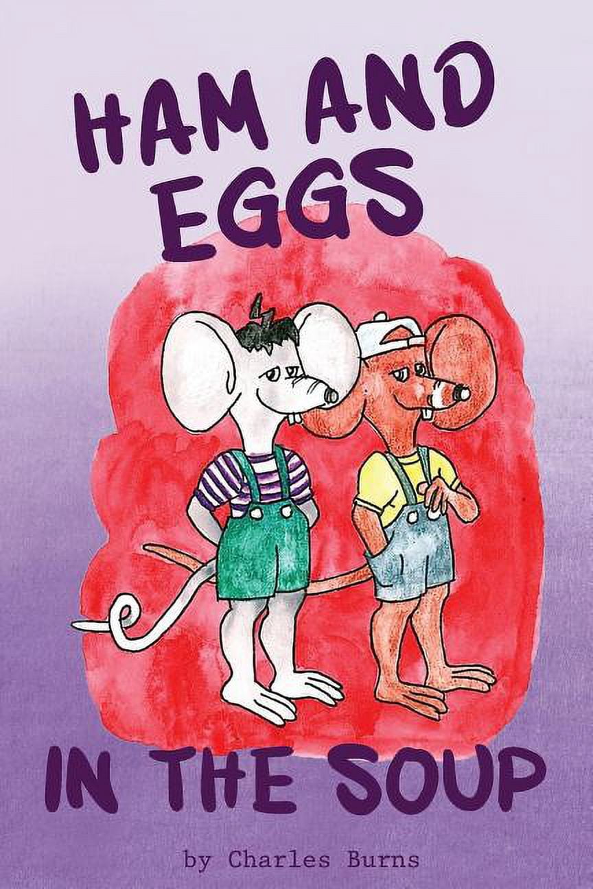 Ham and Eggs in the Soup, (Paperback)