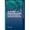 thumbnail image 1 of Hamburg Studies on Maritime Affairs On the Effect of Offshore Wind Farms on the Atmosphere and Ocean Dynamics, Book 31, (Paperback), 1 of 1