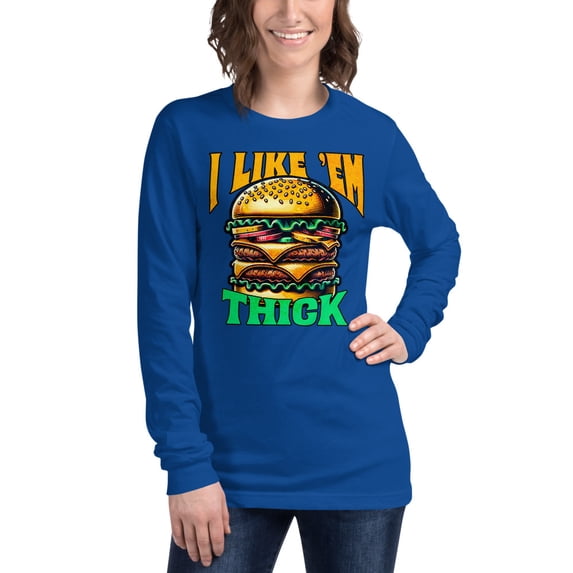Hamburger Burger Lover Unisex Long Sleeve Tee, I Like 'Em Thick (True Royal, L)