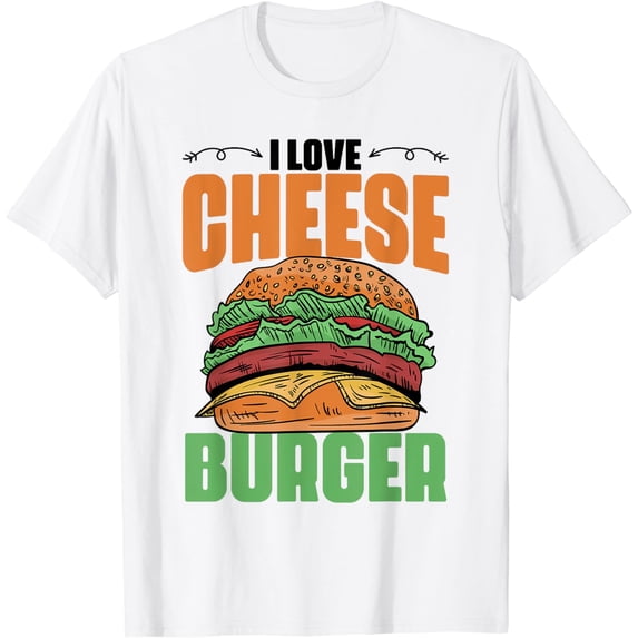 Hamburger Cheese Burgers Snack Eat Fast Food T-Shirt