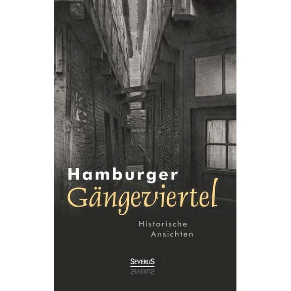 Hamburger Gngeviertel. Historische Ansichten (Hardcover)