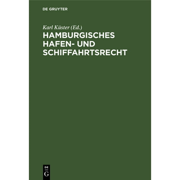 Hamburgisches Hafen- und Schiffahrtsrecht, (Hardcover)