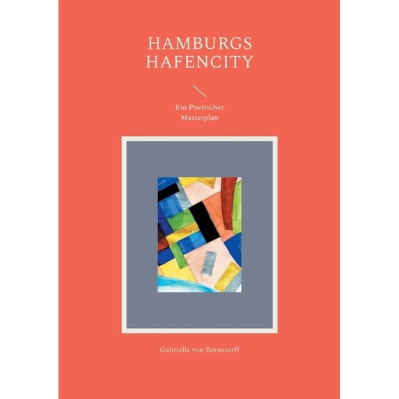 Hamburgs Hafencity: Ein Poetischer Masterplan, (Paperback)