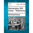 thumbnail image 1 of Hamersley Will Case - Testimony (Paperback), 1 of 1
