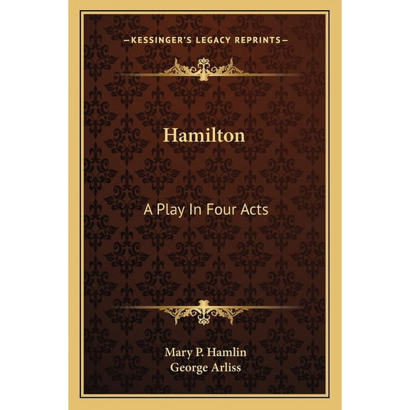 Hamilton : A Play In Four Acts (Paperback)