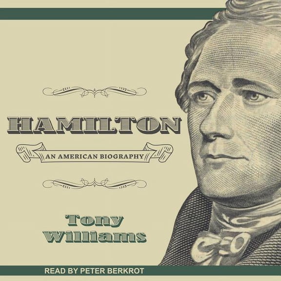 Hamilton: An American Biography (Audiobook)