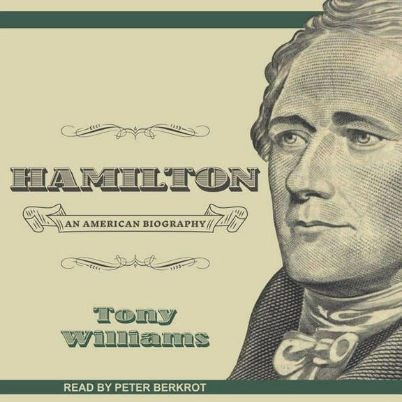 Hamilton: An American Biography (Audiobook)