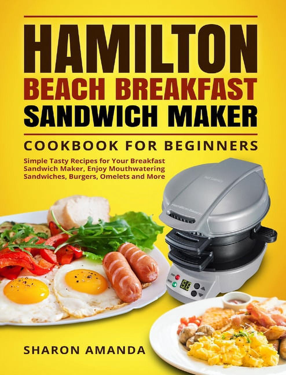Hamilton Beach Breakfast Sandwich Maker Cookbook 2021-2022: 2000