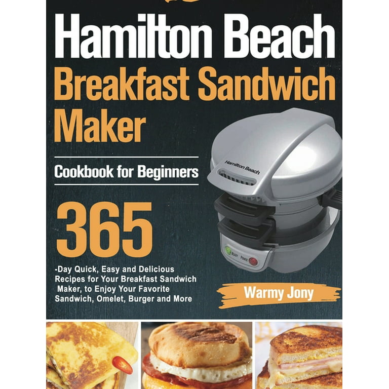 https://i5.walmartimages.com/seo/Hamilton-Beach-Breakfast-Sandwich-Maker-Cookbook-for-Beginners-Warmy-Jony-9781915038715_facefe51-3b12-42f4-ba08-4f4c99c45559.b17ec597843644d36d21d7f11c99bce1.jpeg?odnHeight=768&odnWidth=768&odnBg=FFFFFF