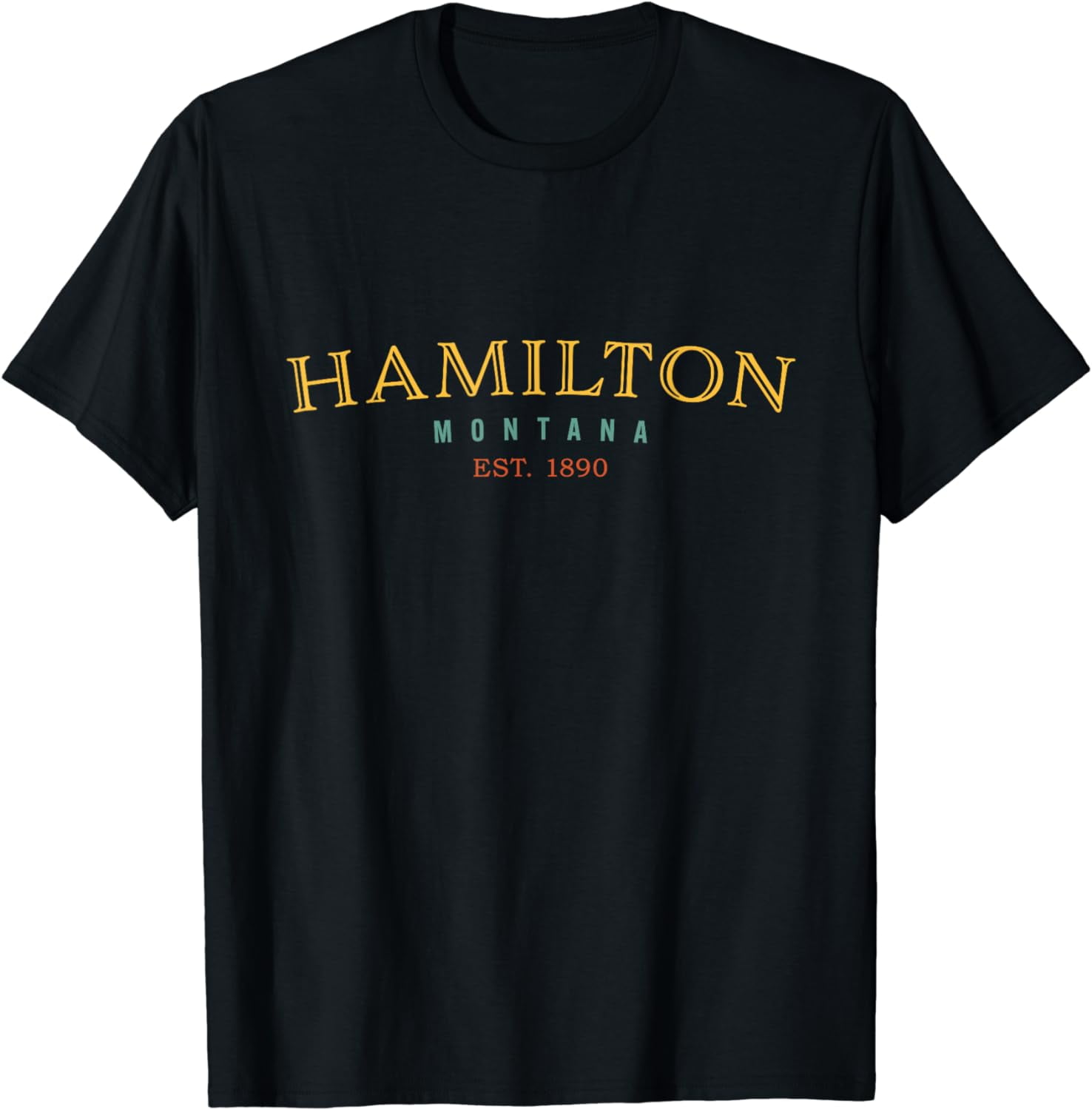 Hamilton Montana MT Hometown TShirt