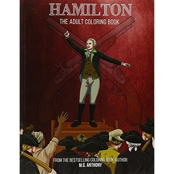 Pre-Owned Hamilton: The Adult Coloring Book (Paperback) 1682612252 9781682612255