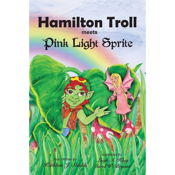 Hamilton Troll Adventures Hamilton Troll meets Pink Light Sprite, Book 1, (Paperback)