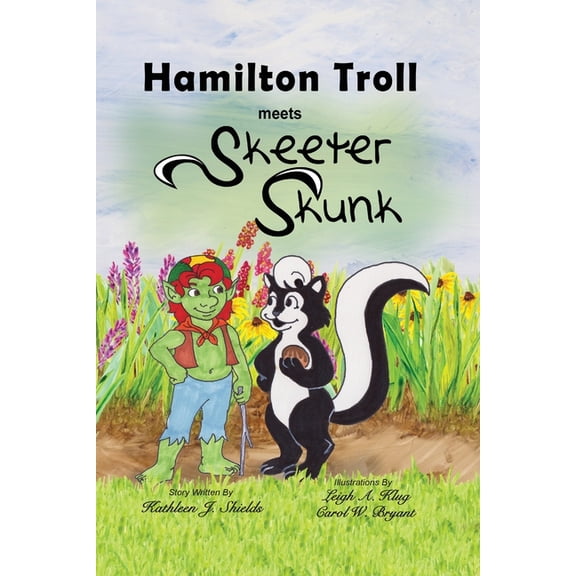 Hamilton Troll Adventures Hamilton Troll meets Skeeter Skunk, Book 2, (Paperback)