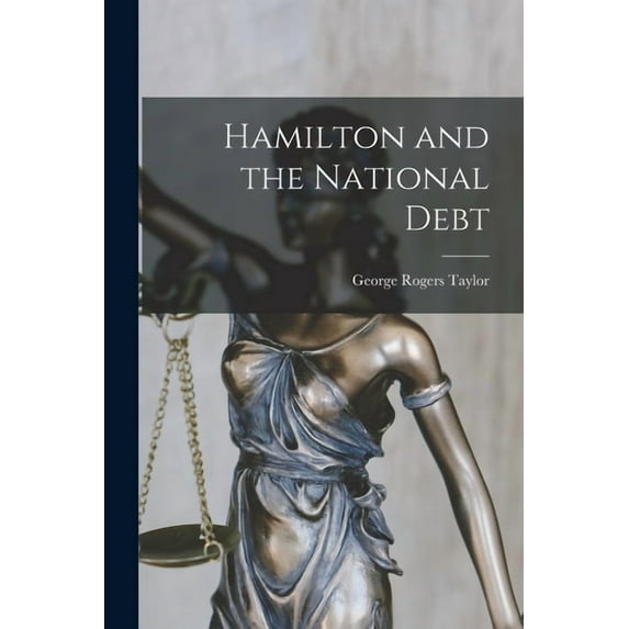 Hamilton and the National Debt, (Paperback)