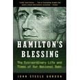thumbnail image 1 of Pre-Owned Hamilton's Blessing: The Extraordinary Life and Times of Our National Debt (Paperback) by John Steele Gordon, 1 of 1