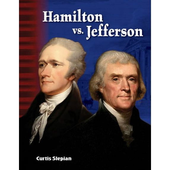 Hamilton vs. Jefferson (Paperback) by Curtis Slepian