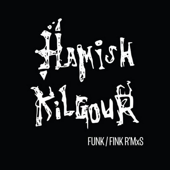 Hamish Kilgour - Funk/Fink R'Mxs - Rock - Vinyl