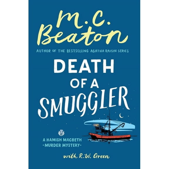 Hamish Macbeth Mystery Death of a Smuggler, Book 37, (Hardcover)