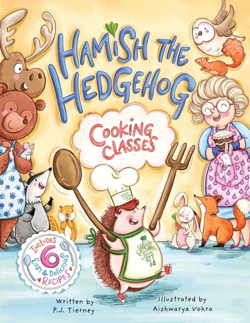 Hamish Cook Hamish the Hedgehog Hamish the Hedgehog, Cooking Classes: Volume 2 ...