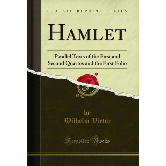 Hamlet: Parallel Texts of the First and Second Quartos and the First Folio