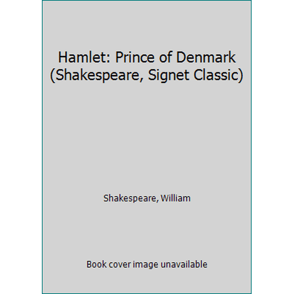 Pre-Owned Hamlet: Prince of Denmark (Shakespeare, Signet Classic) (Mass Market Paperback) 0451521285