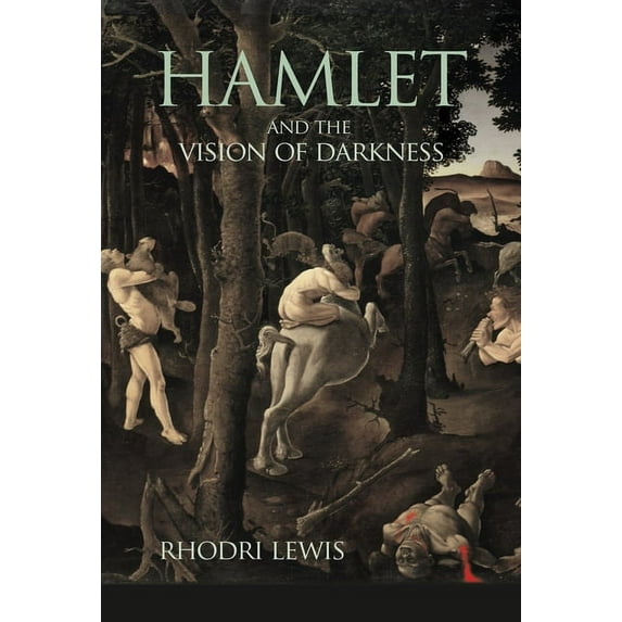Hamlet and the Vision of Darkness, (Hardcover)