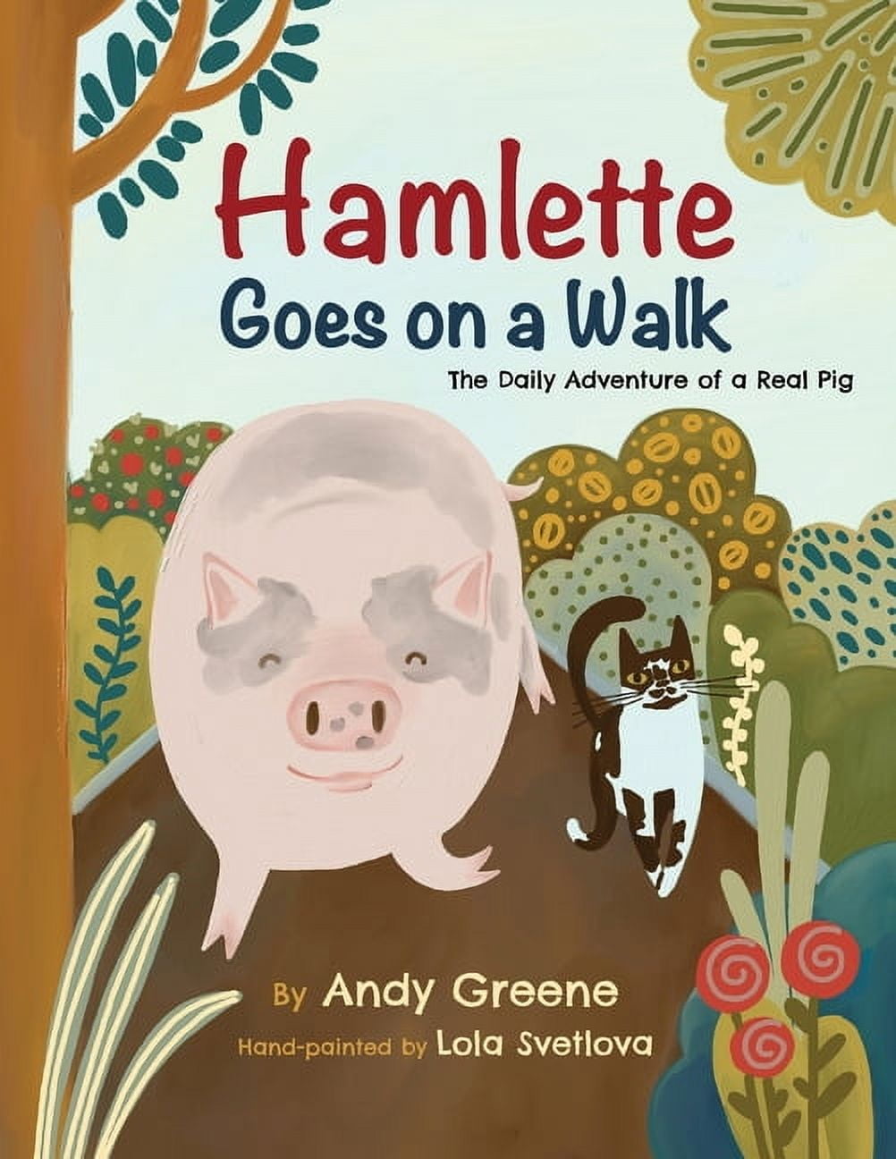 Hamlette the Pig Hamlette Goes on a Walk: The Daily Adventure of a Real Pig, Book 1, (Paperback)