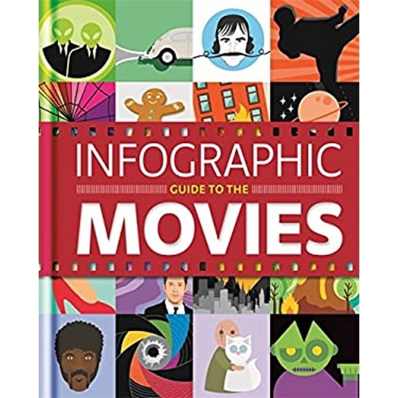 Pre-Owned Infographic Guide to the Movies (Infographic Guides) (Hardcover) 1844037525 9781844037520