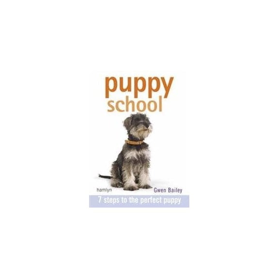 Pre-Owned Hamlyn Reference S: Puppy School : 7 Steps to the Perfect Puppy. Gwen Bailey (Paperback)