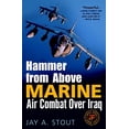 thumbnail image 1 of Pre-Owned Hammer from Above: Marine Air Combat Over Iraq (Paperback) 0891418717 9780891418719, 1 of 1