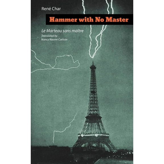 Tupelo Press Poetry in Translation Hammer with No Master: Poems of Ren Char (French and English Edition), (Paperback)