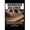 thumbnail image 1 of Hammered Dulcimer: Guide To Playing And Earning Money With Your Musical Skills Performance Tips For Musicians Of All Lev, (Paperback), 1 of 1