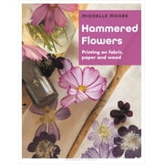 Hammered Flowers Printing on Fabric, Paper and Wood, Paperback