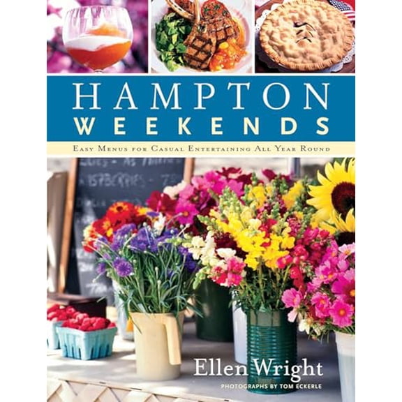 Pre-Owned Hampton Weekends : Easy Menus for Casual Entertaining All Year Round (Edition 1) (Paperback)