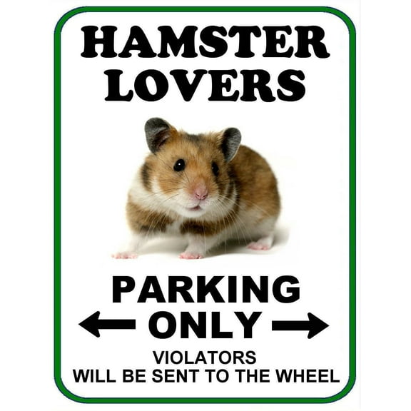 Hamster Lovers Parking Only (v1) 11 inch by 9.5 inch Laminated Funny Sign