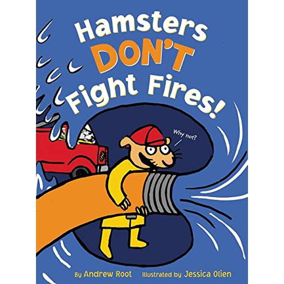 Pre-Owned Hamsters Don't Fight Fires! (Hardcover) 0062452940 9780062452948
