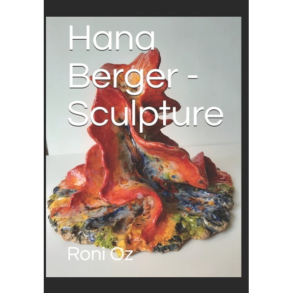 Hana Berger - Sculpture (Paperback)