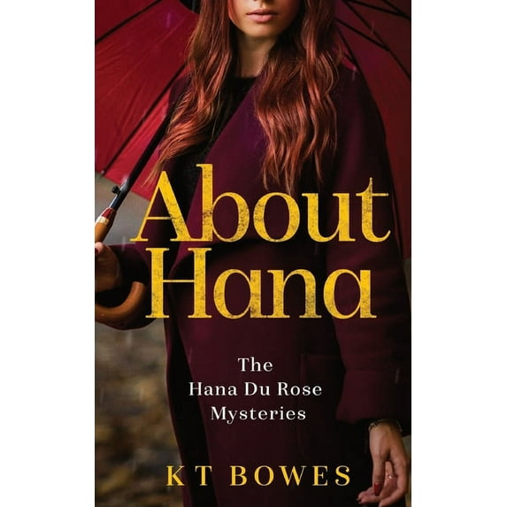Hana Du Rose Mysteries About Hana, Book 1, (Paperback)