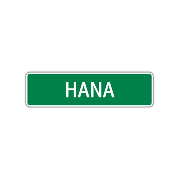 Hana Girls Children Name Letter Printed Plaque Decoration Indoor Outdoor Unique Label Wall Novelty Aluminum Metal Sign 4"x13.5"