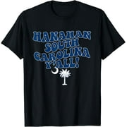 Hanahan South Carolina Y'all SC Southern Vacation T-Shirt