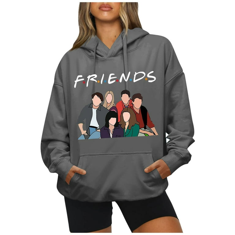 Hanas Friends Sweatshirt Friends TV Show Merchandise Fashion Casual Long Sleeved Letter Printing Loose Pullover with Rope Hoodie Dark Gray 3XL Walmart