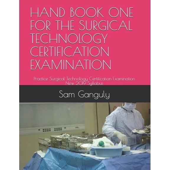 Hand Book One for the Surgical Technology Certification Examination: Practice Surgical Technology Certification Examinat, (Paperback)