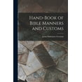 thumbnail image 1 of Hand-Book of Bible Manners and Customs, 1 of 9
