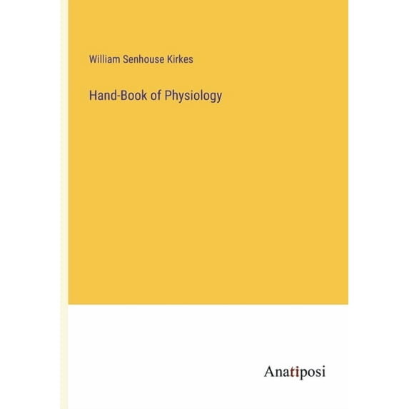 Hand-Book of Physiology, (Paperback)