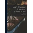 thumbnail image 1 of Hand-Book of Surgical Operations (Paperback), 1 of 1